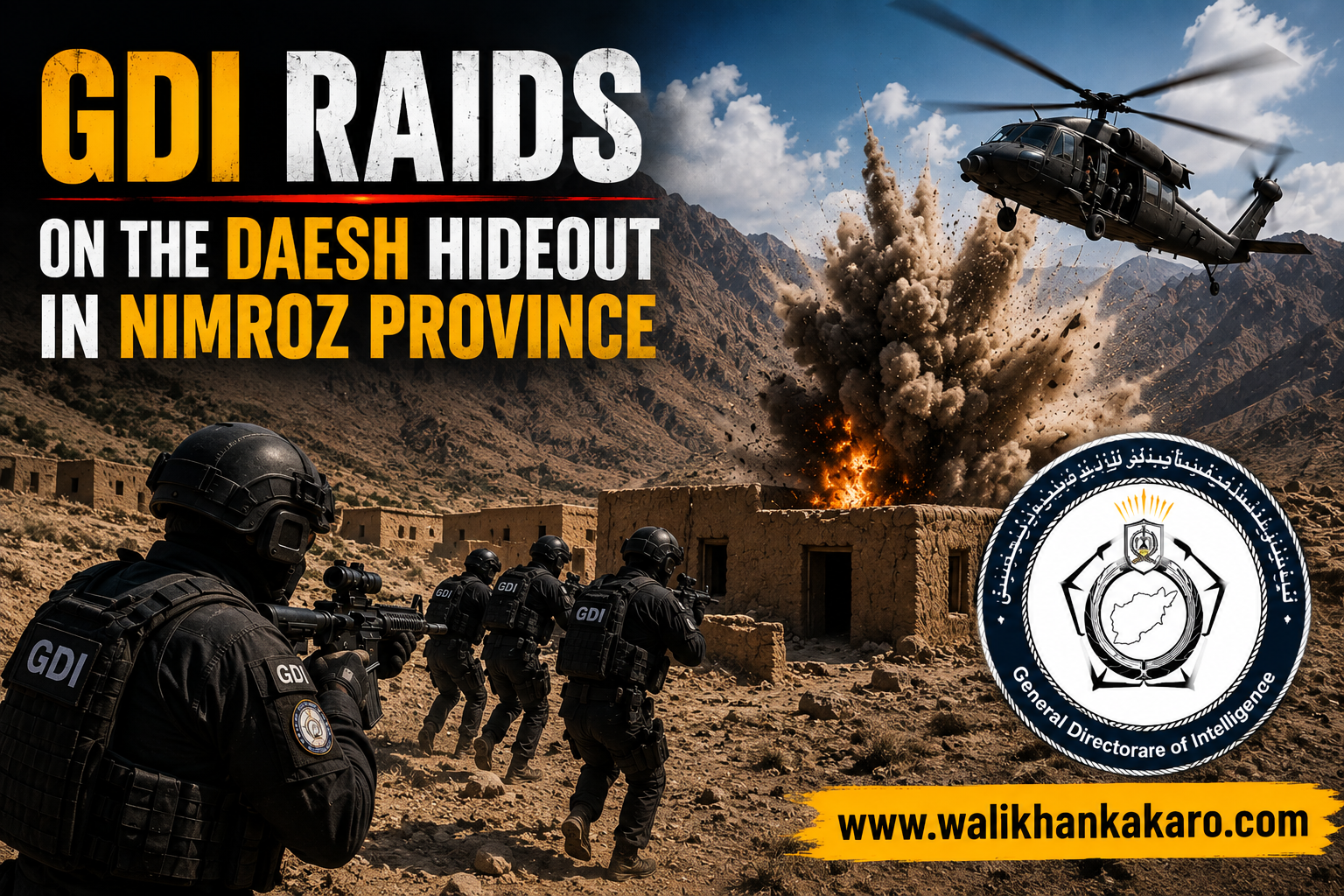 GDI raids Daesh hideout in Nimroz province